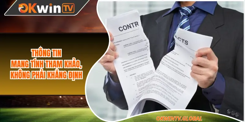 Thông tin mang tính tham khảo, không phải khẳng định